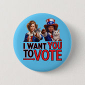 ICH WOLLTE IHNEN ZUR ABSTIMMUNG (Cat Ladys) Button (Vorderseite)