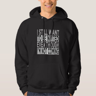 Ich Wollte immer noch, eingeladen zu werden, obwoh Hoodie