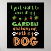 ICH WOLLTE, IN MEINEM GARTEN ZU ARBEITEN UND MIT.. POSTER (Vorne)