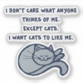 Ich wollte Katzen, die mich mögen Aufkleber (Vorderseite)