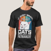 Ich wollte Katzen zu streicheln und das Patriarcha T-Shirt (Vorderseite)