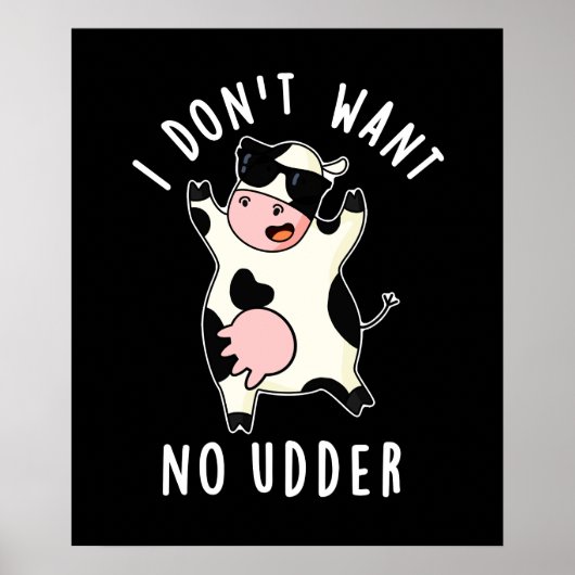 Ich Wollte keine Udder Funny Cow Pun Dark BG Poster (Vorne)