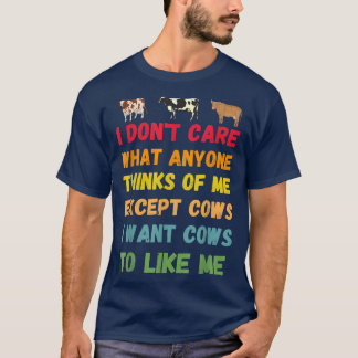 Ich Wollte Kühe, um mich lustiges Kuh-Sprichwort f T-Shirt