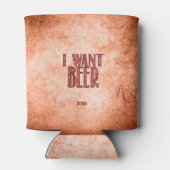 Ich Wollte mehr Bier, rustikal, lustig Dosenkühler (Rückseite)