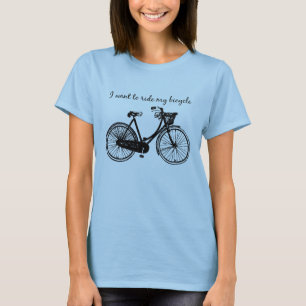 "Ich wollte, mein Fahrrad zu fahren" Inspiration Z T-Shirt