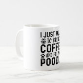 Ich Wollte, mein Poodle zu pflücken Kaffeetasse (Vorderseite Links)