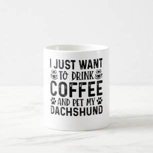 Ich Wollte, meine Dackel zu pflegen Kaffeetasse