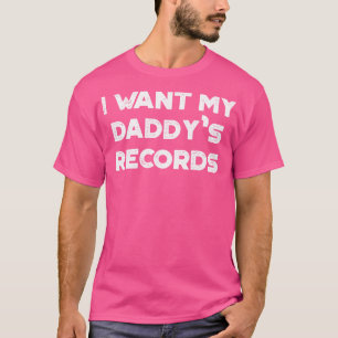 Ich Wollte meine Daddys Platten Funny Vintag Retro T-Shirt
