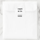 Ich WOLLTE meine Rückkleber ____ 90er Runder Aufkleber (Tasche)