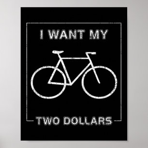 Ich Wollte meine zwei Dollars Funny $2 Movie Quote Poster