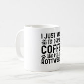 Ich Wollte, meinen Rottweiler zu füttern Kaffeetasse (Vorderseite Links)