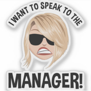 Ich Wollte, mit dem Manager zu sprechen! Karen Mem Aufkleber