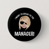 Ich Wollte, mit dem Manager zu sprechen! Karen Mem Button (Vorderseite)