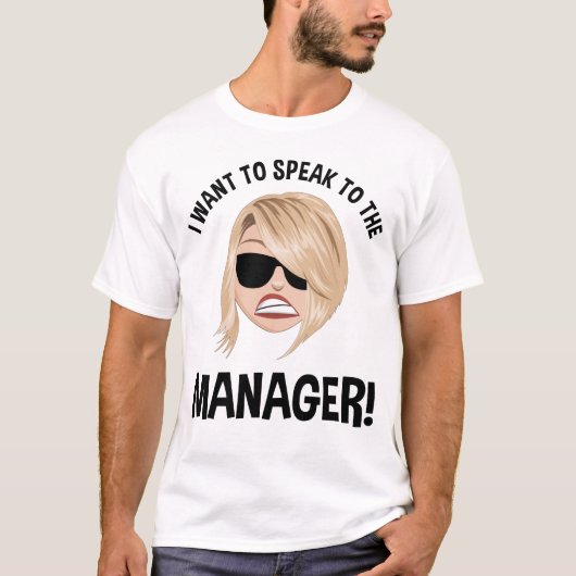 Ich Wollte, mit dem Manager zu sprechen! Karen Mem T-Shirt (Vorderseite)