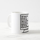 Ich Wollte nicht, in der Schlange zu stehen oder i Kaffeetasse (Vorderseite Links)