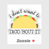 Ich Wollte nicht zu Taco "Bout It Funny" Aufkleber (Blatt)