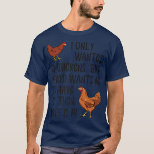 Ich Wollte nur 10 Hühner Witziger Bauer T-Shirt
