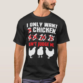 Ich Wollte nur 3 Hühner Funny Chicken Bauer Design T-Shirt