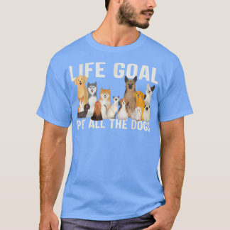 Ich wollte nur alle Hunde Lebensziel Haustier alle T-Shirt