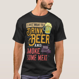 Ich Wollte nur, Bier zu trinken und Fleisch zu rau T-Shirt