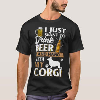 Ich Wollte nur, Bier zu trinken und mein Corgi-Bie T-Shirt