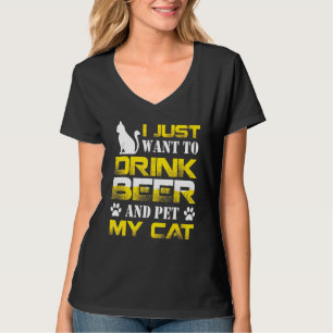 Ich Wollte nur, Bier zu trinken und meine Katzen z T-Shirt