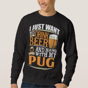 Ich Wollte nur, Bier zu trinken und mit meinem Mop Sweatshirt