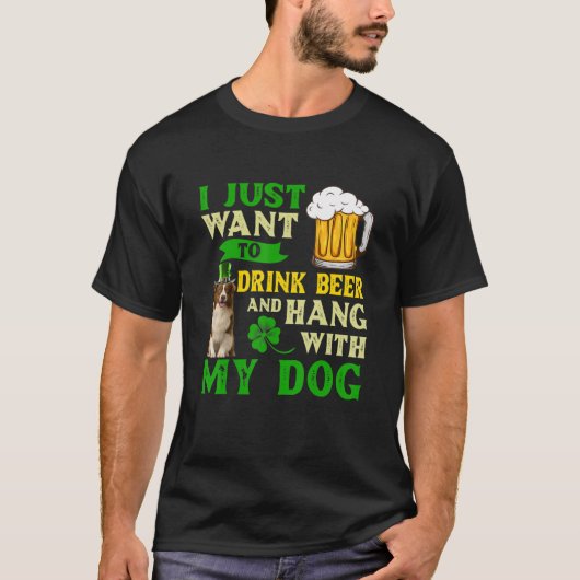 Ich Wollte nur, Bier zu trinken und mit meiner Gre T-Shirt (Vorderseite)