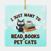 Ich Wollte nur, Bücher und Katzen zu lesen Keramikornament (Rückseite)