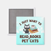 Ich Wollte nur, Bücher und Katzen zu lesen Magnet (Vorderseite/Rückseite)