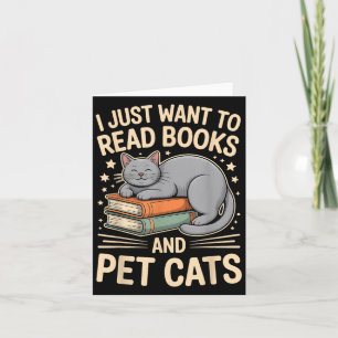 Ich Wollte nur, Bücher zu lesen und Hauskatzen Fun Karte
