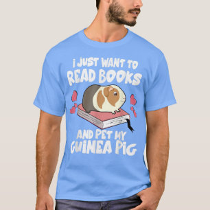Ich Wollte nur, Bücher zu lesen und meine Guinea S T-Shirt