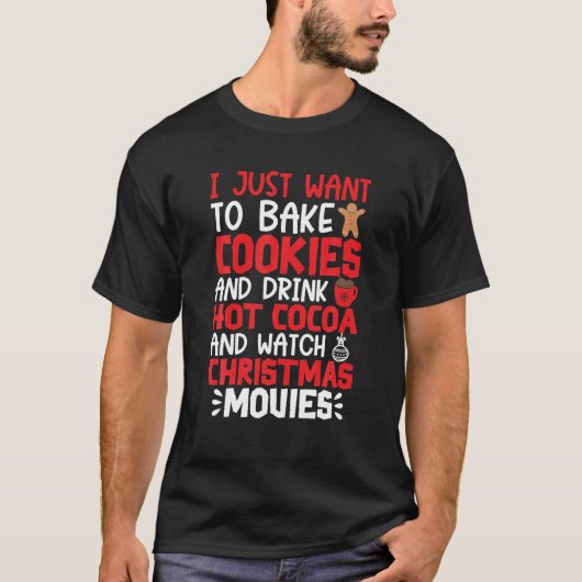 Ich Wollte nur, Cookies zu backen, um heiße Kakaou T-Shirt (Vorderseite)