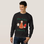 Ich Wollte nur, Cookies zu backen und Weihnachten  Sweatshirt (Vorne ganz)