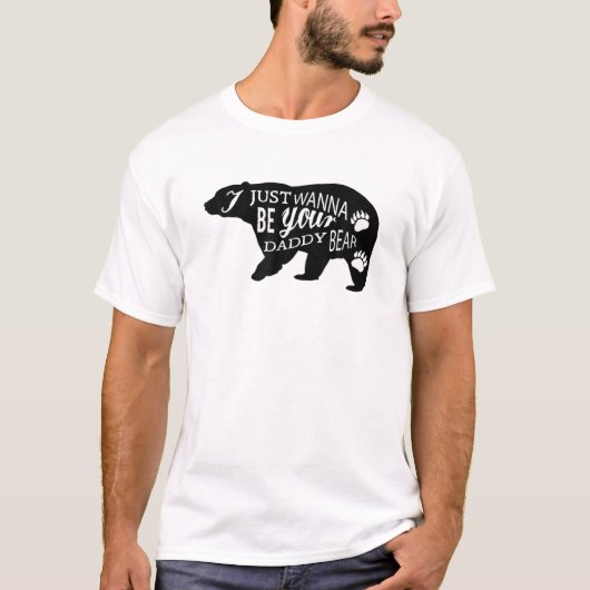ICH WOLLTE NUR, DEIN DADDY BEAR Silhouette Bär zu T-Shirt (Vorderseite)