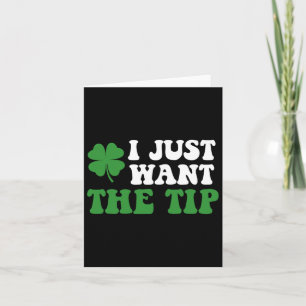 Ich Wollte nur die Tip St Patricks Day Saint Patty Karte
