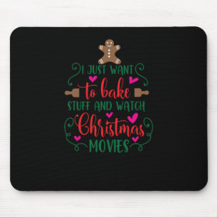 Ich wollte nur, Dinge zu backen und Weihnachtsmovi Mousepad