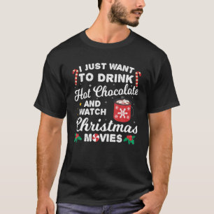 Ich Wollte nur heiße Schokolade und sehe mir Weihn T-Shirt
