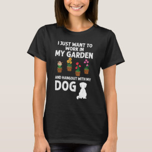 Ich Wollte nur, in meinem Garten zu arbeiten, mit  T-Shirt