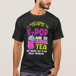 Ich wollte nur, k Pop zu hören und trinken Blasen T-Shirt