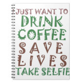 Ich wollte nur, Kaffee Retten Leben und nehmen Sie Notizblock (Vorderseite)