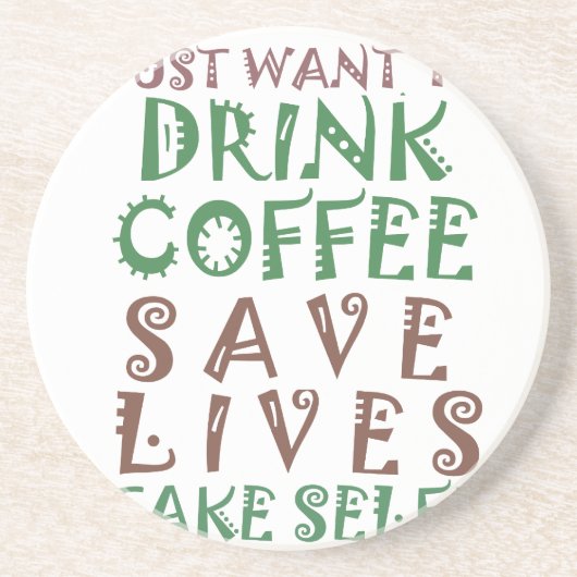 Ich wollte nur, Kaffee Retten Leben und nehmen Sie Untersetzer (Vorne)