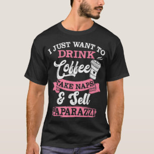 Ich Wollte nur Kaffee trinken Nehmen Sie Nickerche T-Shirt