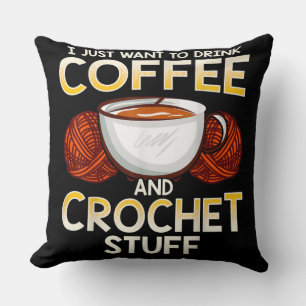Ich Wollte nur, Kaffee und Crouchet zu trinken Kissen