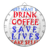 Ich wollte nur, Kaffee zu trinken Dartscheibe (vorne)