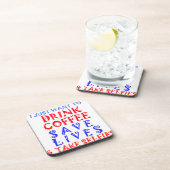 Ich wollte nur, Kaffee zu trinken Getränkeuntersetzer (Rechte Seite)