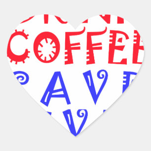 Ich wollte nur, Kaffee zu trinken Herz-Aufkleber