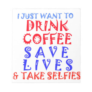 Ich wollte nur, Kaffee zu trinken Notizblock