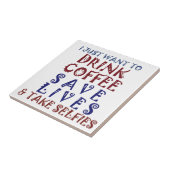 Ich wollte nur, Kaffee zu trinken Rette Leben Fliese (Seite)