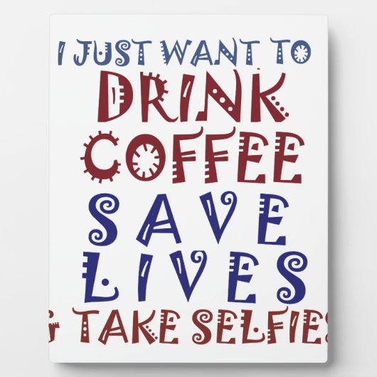 Ich wollte nur, Kaffee zu trinken Rette Leben Fotoplatte (Vorderseite)